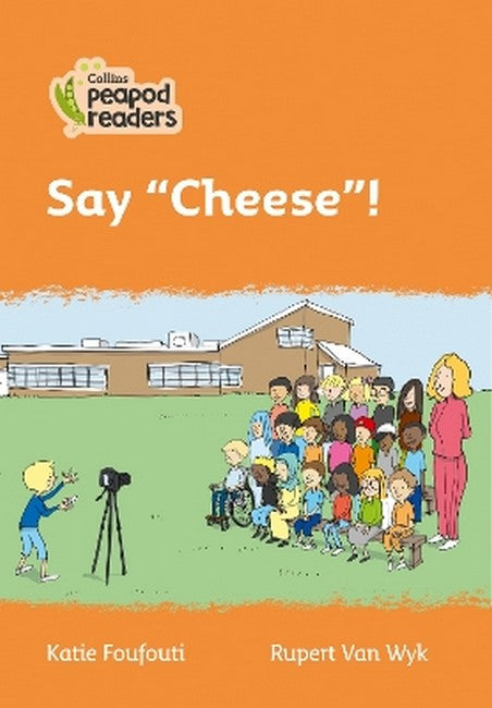 "Say "Cheese"!"