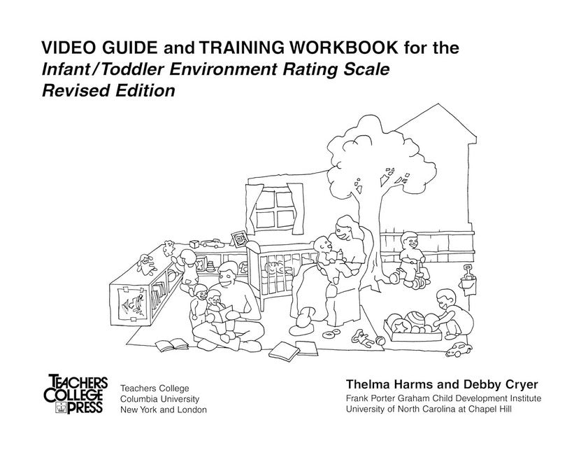 Video Guide and Training Workbook for the Infant/Toddler Environment Rating Scale