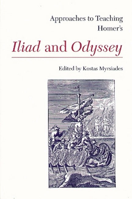 Approaches to Teaching Homer's Iliad and Odyssey