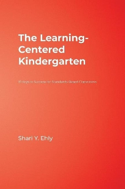 The Learning-Centered Kindergarten