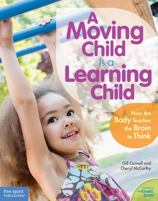 A Moving Child Is a Learning Child
