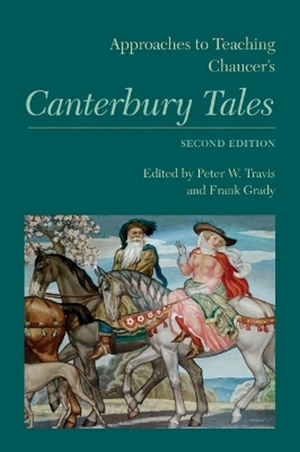 Approaches to Teaching Chaucer's Canterbury Tales 2/e