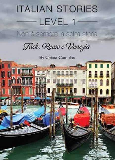 Italian Stories Level 1: Non e sempre la solita storia