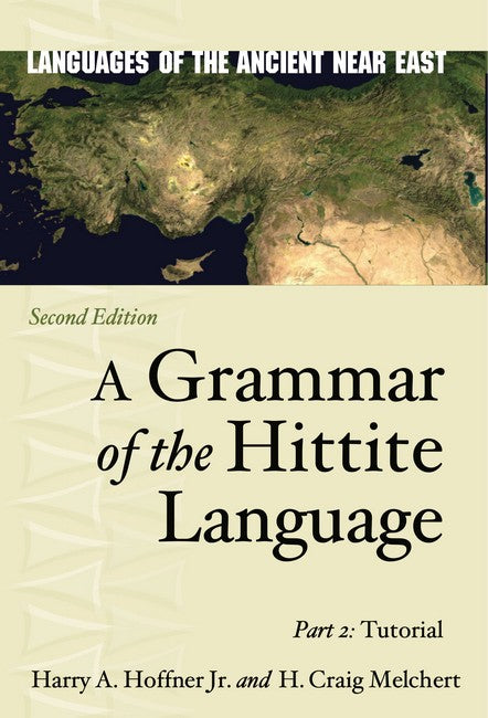 A Grammar of the Hittite Language 2/e