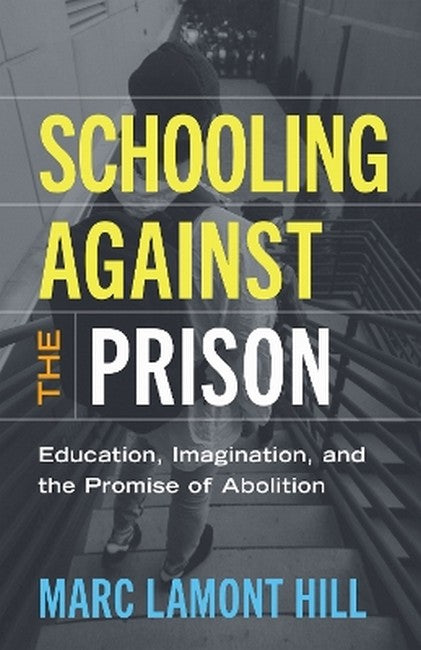 Schooling Against the Prison