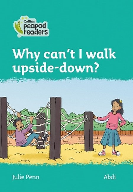 Why can't I walk upside-down?