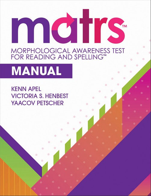 Morphological Awareness Test for Reading and Spelling (TM) (MATRS (TM))Manual